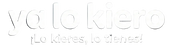 YA LO KIERO – Inicio